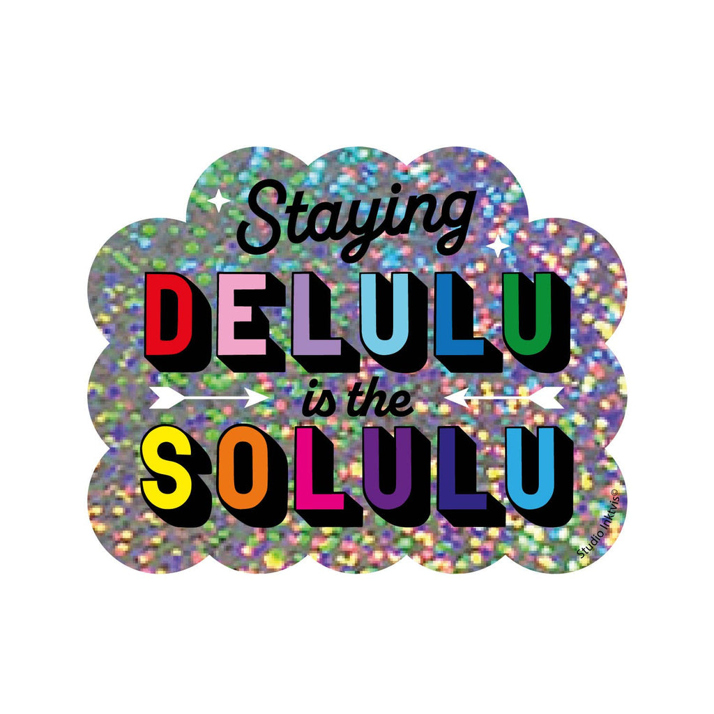 Sticker pailleté « Staying Delulu is the Solulu » — Studio Inktvis
