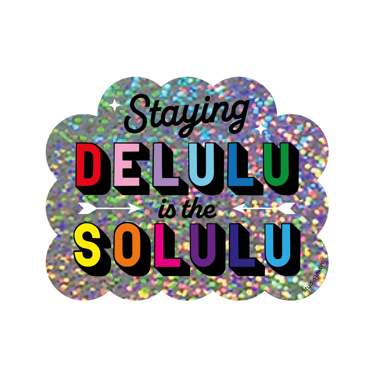 Sticker pailleté « Staying Delulu is the Solulu » — Studio Inktvis