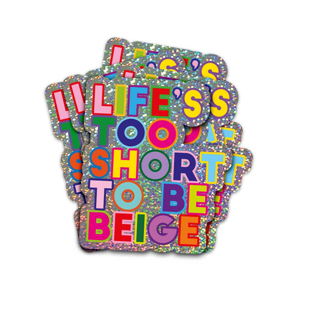 Sticker pailleté « Life's too short to be beige » — Studio Inktvis